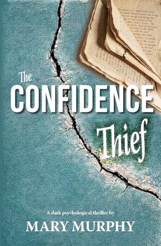 The Confidence Thief: A Dark Psychological Thriller (Kindle Edition)
