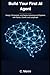 Build Your First AI Agent by C. Merini