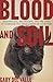 Blood and Soil: Nationalists, Naturalists, and the Fight to Dominate the Great American Outdoors