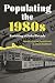 Populating the 1980s by Aprajita Sarcar