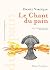 Le Chant du pain by Daniel Varoujan