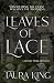 Leaves of Lace by Taura King Leaves of Lace by Taura King