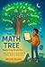 The Math Tree: A Teen's Gui...