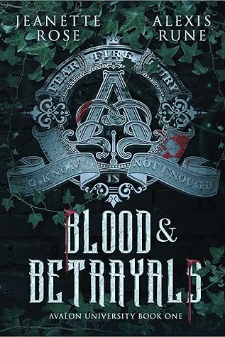 Blood & Betrayals (Avalon University, #1)