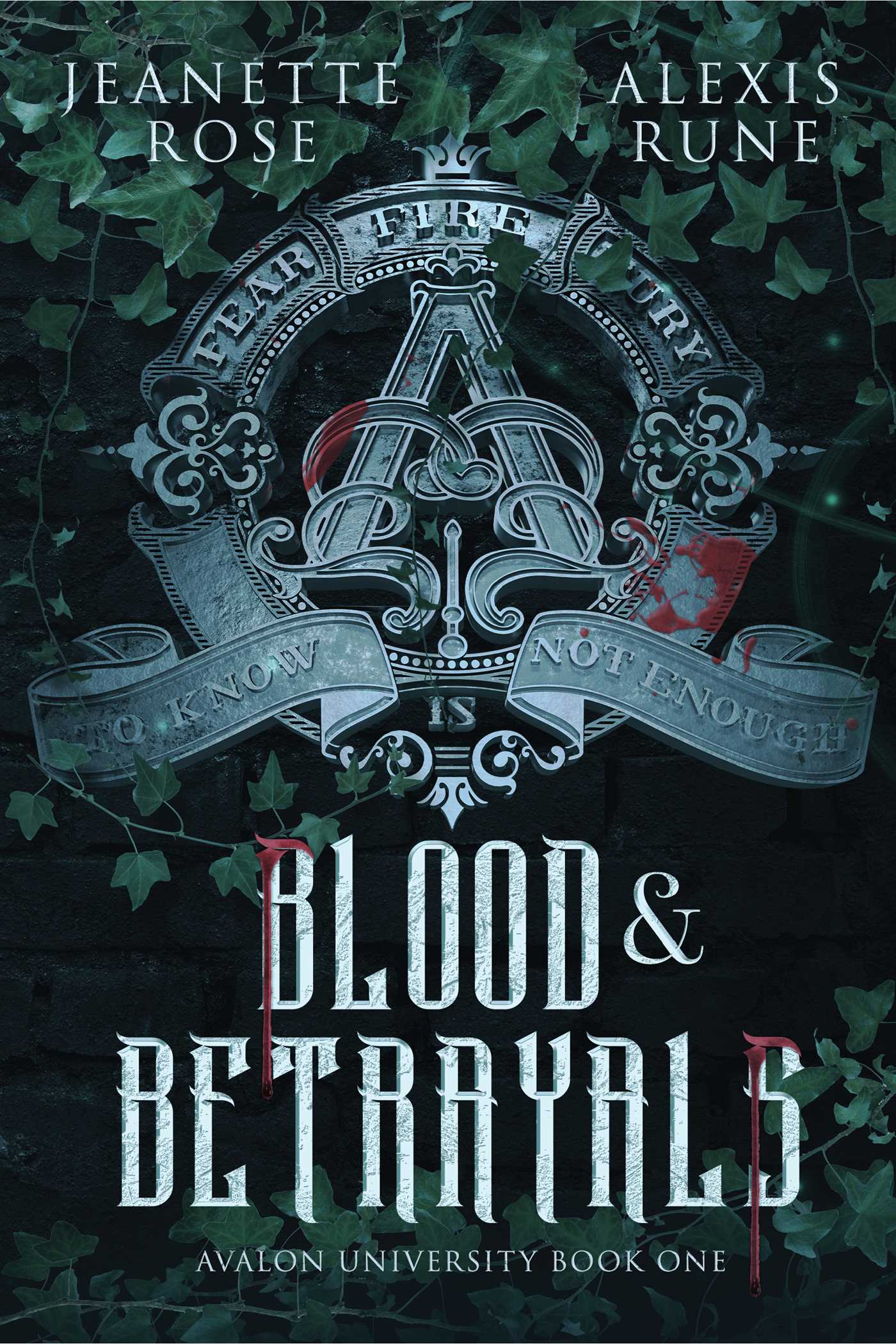 Blood & Betrayals (Avalon University, #1)