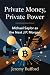 Private Money, Private Powe...