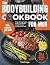 The Bodybuilding Cookbook f...