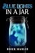 Blue Lights in a Jar