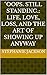 "Oops. Still Standing.: Lif...