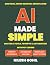 AI Made Simple: AI Money Sy...