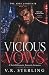 Vicious Vows: A Dark Billio...