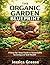 THE ORGANIC GARDEN BLUEPRINT by Jessica Greene