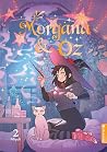 Morgana & Oz, Band 2