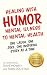 Healing with Humor: Mental ...