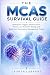 The MCAS Survival Guide: Un...