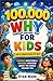 100,000 WHY KIDS BOOK: Curi...