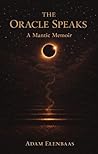 The Oracle Speaks: A Mantic Memoir
