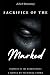 Sacrifice of the Marked: A ...