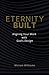 Eternity Built: Aligning Yo...