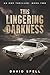 This LIngering Darkness: An...