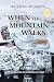 When The Mountain Walks