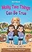 Molly Two Things Can Be True: A Sleepaway Camp Adventure (Be Like Molly)