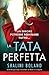 La tata perfetta: Un thriller psicologico irresistibile dal finale sconvolgente (Italian Edition)