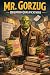 Mr Gorzug and the Required Qualifications by Nole Moody