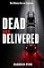 Dead and Delivered