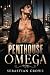 PENTHOUSE OMEGA by Sebastian Crowe