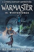 Warmaster 10: Winterforge: A LitRPG Fantasy Adventure