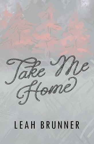 Take Me Home (Kindle Edition)