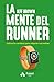 La mente del runner XS: Uti...