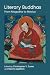 Literary Buddhas by Christopher V Jones