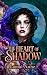 The Heart of Shadow