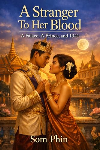 A Stranger To Her Blood: A Palace, A Prince, and 1941 (Kindle Edition)