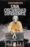 Una oscuridad diferente by Luigi Musolino