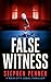 False Witness by Stephen Penner