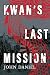 Kwan's Last Mission (The Dr...