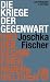 Fischer, Joschka/Die Kriege...