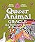 Queer Animal Oracle by Ashley Molesso