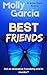 Best Friends by Molly Garcia Best Friends by Molly Garcia