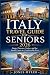 Italy Travel Guide for Seniors 2026 by Jones Myler