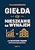Giełda czy mieszkanie na wynajem by Michał Walendowicz