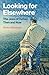 Looking for Elsewhere: The ...