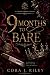 9 Months to Bare by Cora J. Riley 9 Months to Bare by Cora J. Riley