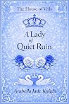 A Lady of Quiet Ruin