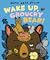Wake Up, Grouchy Bear!