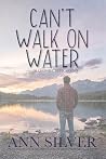 Can't Walk on Water