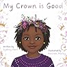 My Crown is Good My Crown is Good